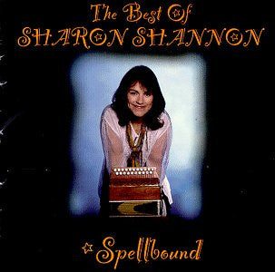 Sharon Shannon : Spellbound - The Best Of Sharon Shannon (CD, Comp)