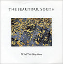 The Beautiful South : I'll Sail This Ship Alone (7", Single, Sil)