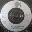 The Beautiful South : I'll Sail This Ship Alone (7", Single, Sil)