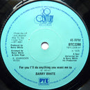 Barry White : For You I'll Do Anything You Want Me To (7", Single, Sol)