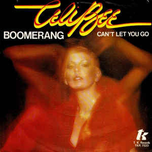 Celi Bee : Boomerang / Can't Let You Go (7")