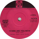 Jackie Trent : Where Are You Now (7", Sol)