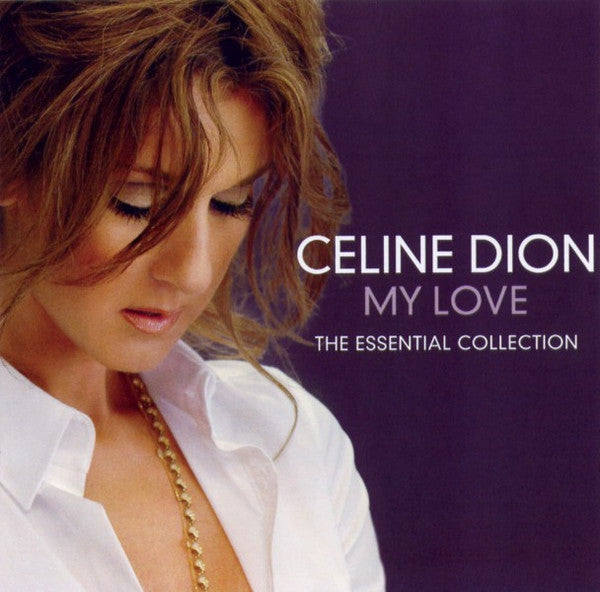 Céline Dion : My Love (The Essential Collection) (CD, Comp)