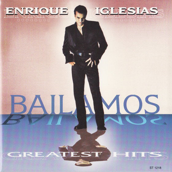 Enrique Iglesias : Bailamos - Greatest Hits (CD, Comp)