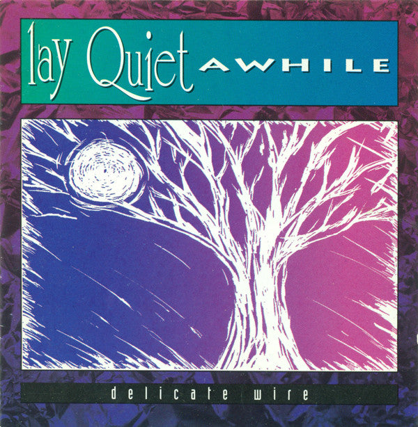 Lay Quiet Awhile : Delicate Wire (CD, Album)