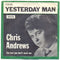 Chris Andrews (3) : Yesterday Man (7", Single)