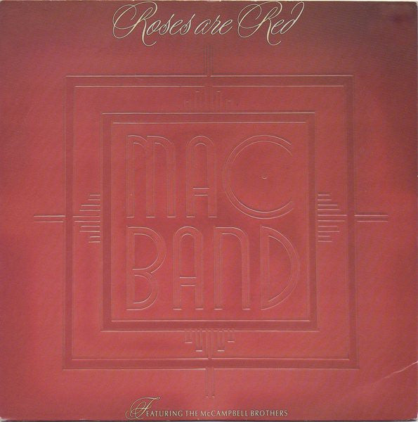 Mac Band Featuring The McCampbell Brothers : Roses Are Red (7", Single, Sil)