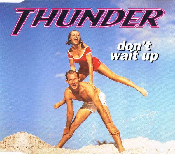 Thunder (3) : Don't Wait Up (CD, Single, CD1)