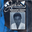 Julia And Company : Breakin' Down (Sugar Samba) (7", Single)