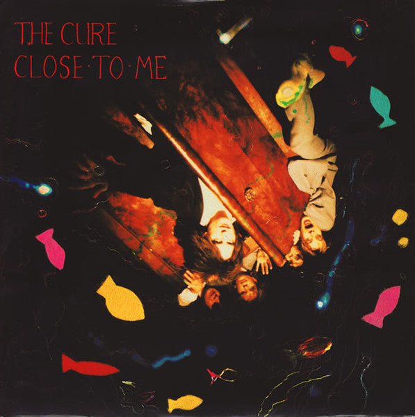 The Cure : Close To Me (7", Single, Pap)