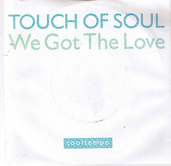 Touch Of Soul : We Got The Love (7", Single)