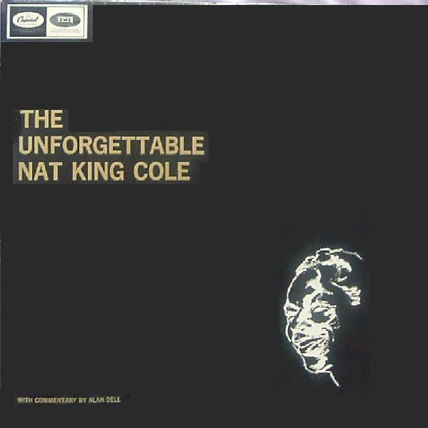 Nat King Cole : The Unforgettable Nat King Cole (LP, Comp, RE, RP, Com)