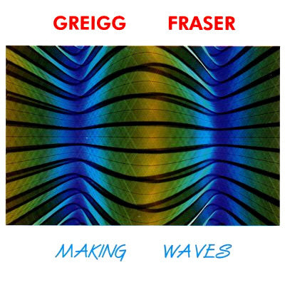 Greigg Fraser : Making Waves  (CD, Album)