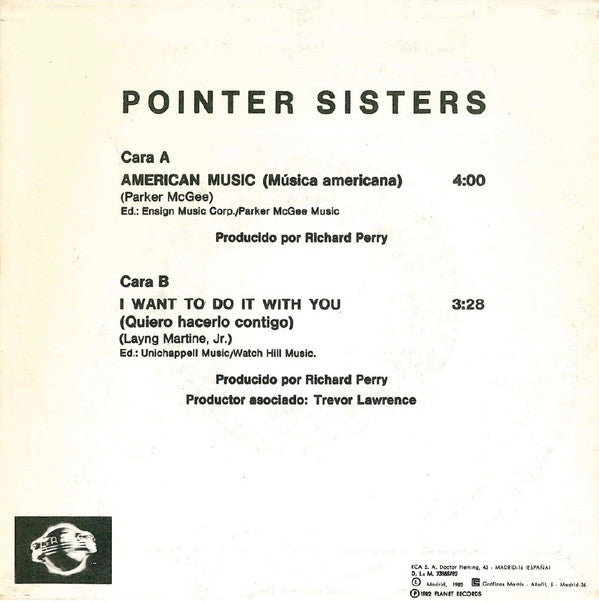 Pointer Sisters : American Music = Música Americana / I Want To Do It With You = Quiero Hacerlo Contigo (7")