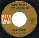 Carpenters : Close To You (They Long To Be)  (7", Single)