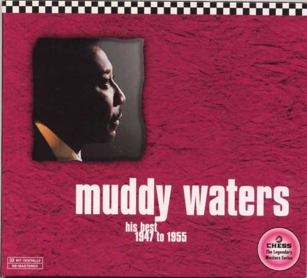 Muddy Waters : His Best 1947 To 1955 (CD, Comp, RE, RM, Son)