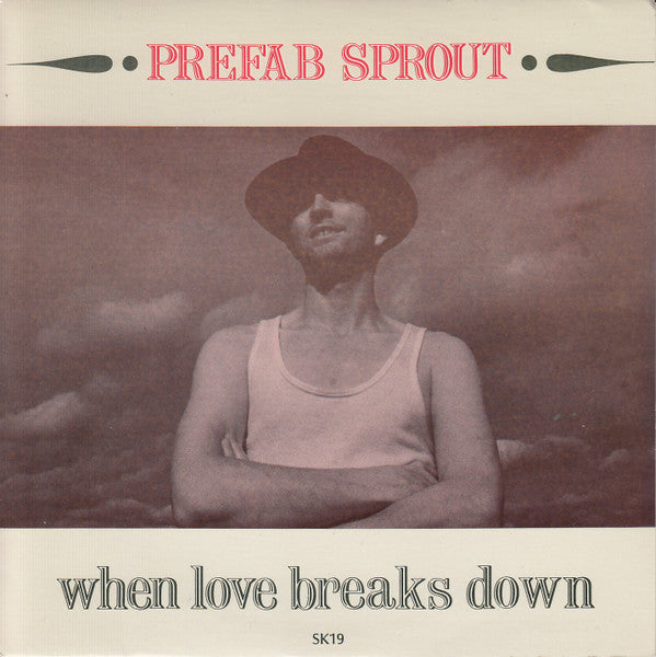 Prefab Sprout : When Love Breaks Down (7", Single)