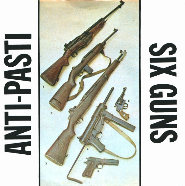 Anti-Pasti : Six Guns (7")