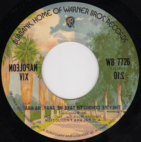 Napoleon XIV : They're Coming To Take Me Away, Ha-Haa! (7", Single, RE)