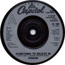 Poison (3) : Something To Believe In / Ball And Chain (7", Single, Inj)