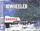 18 Wheeler : Grease (CD, Single)