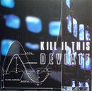 Kill II This : Deviate (CD, Album)