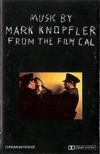 Mark Knopfler : Music By Mark Knopfler From The Film Cal (Cass, Album)