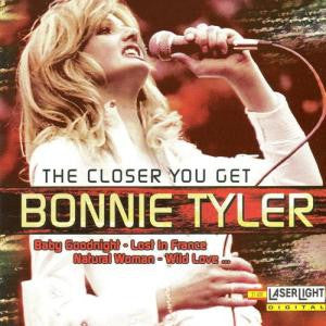 Bonnie Tyler : The Closer You Get (CD, Comp)