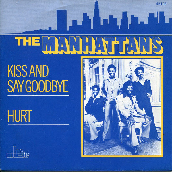 Manhattans : Kiss And Say Goodbye (7", Single, RE)