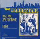 Manhattans : Kiss And Say Goodbye (7", Single, RE)