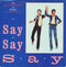 Paul McCartney & Michael Jackson : Say Say Say (7", Single, Sol)