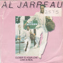 Al Jarreau : Closer To Your Love (7", Single)