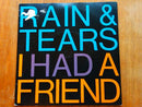 Rain & Tears : I Had A Friend (7", Single)