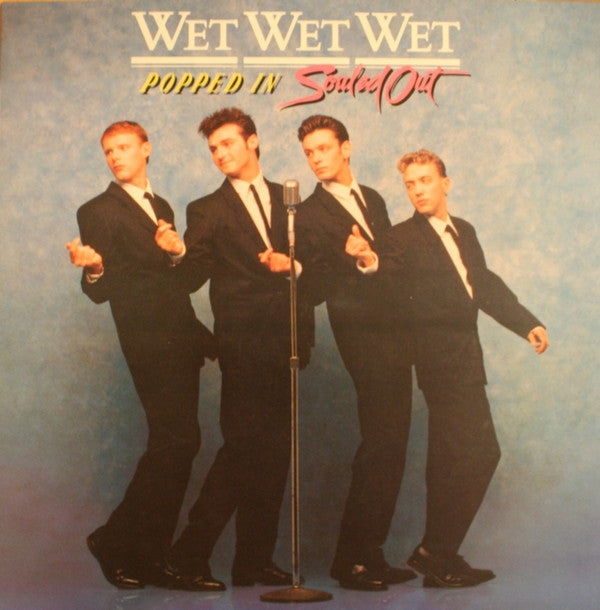 Wet Wet Wet : Popped In Souled Out (LP, Album, RP, Gat)