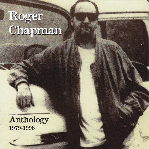 Roger Chapman : Anthology 1979-1998 (2xCD, Comp)