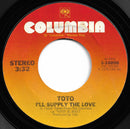 Toto : I'll Supply The Love (7", Single)