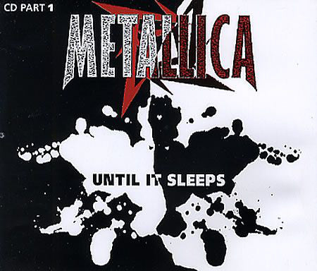 Metallica : Until It Sleeps (CD, Single, CD1)