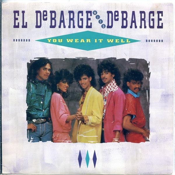 El DeBarge With DeBarge : You Wear It Well  (7", Single)