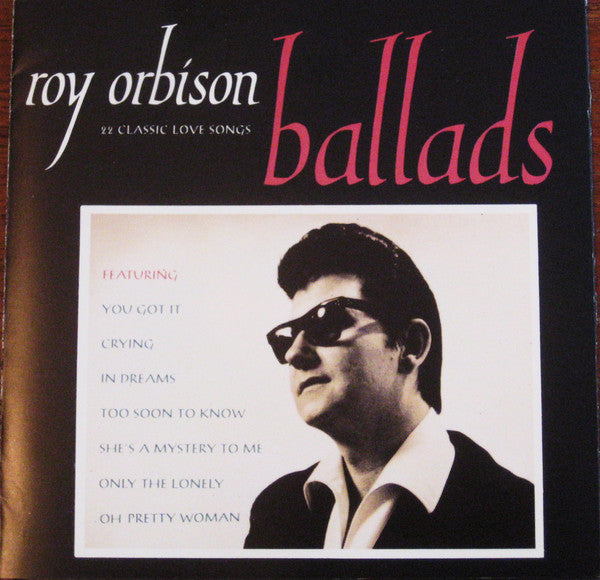 Roy Orbison : Ballads (22 Classic Love Songs) (CD, Comp)