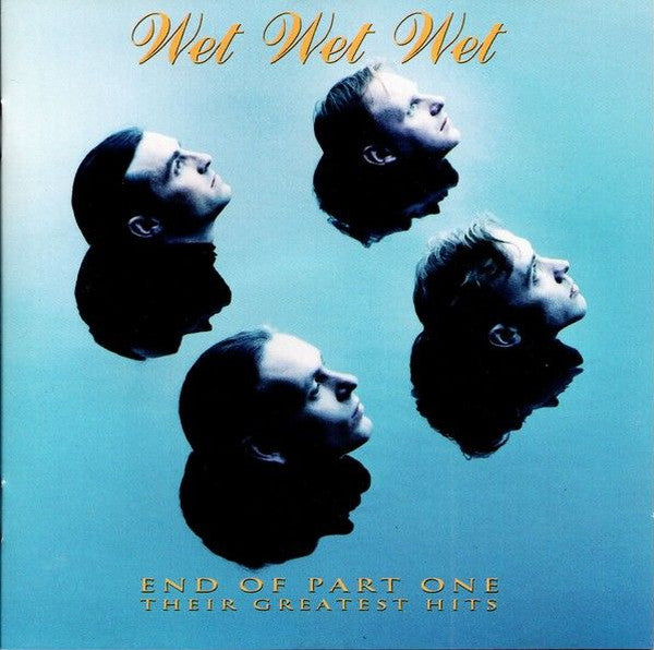 Wet Wet Wet : End Of Part One (Their Greatest Hits) (CD, Comp)