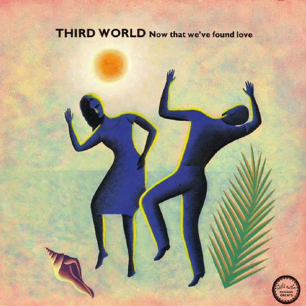 Third World : Now That We've Found Love (7", Single)