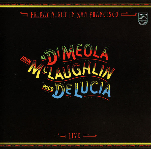 John McLaughlin, Al Di Meola, Paco De Lucia* : Friday Night In San Francisco (CD, Album, RE)
