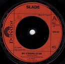 Slade : My Friend Stan (7", Single, Inj)