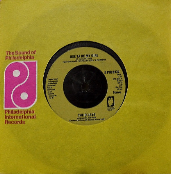 The O'Jays : Use Ta Be My Girl (7", Inj)