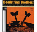 Deadstring Brothers : Twenty Seven Hours / The Ballad Of Wendy Case (7", Yel)