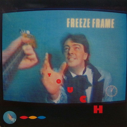 Freeze Frame (4) : Touch (7", Single)