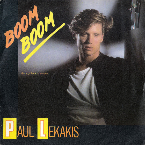 Paul Lekakis : Boom Boom (Let's Go Back To My Room) (7", Single)