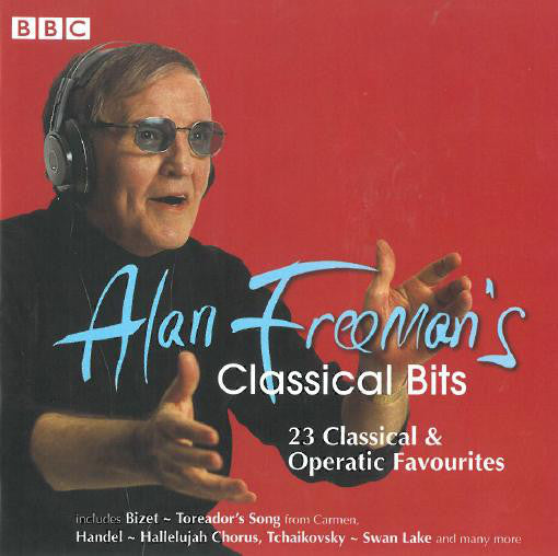 Various : Alan Freeman's Classical Bits (23 Classical & Operatic Favourites) (2xCD, Comp)