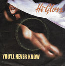 Hi-Gloss : You'll Never Know (7", Single, Pap)