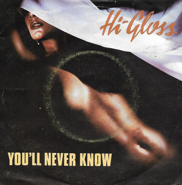 Hi-Gloss : You'll Never Know (7", Single, Pap)